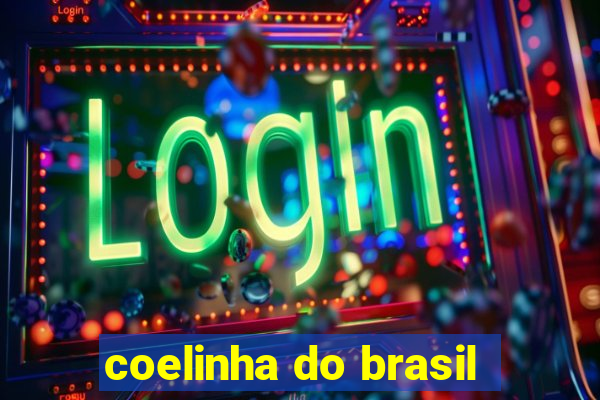 coelinha do brasil